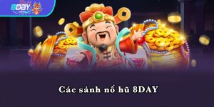 Các sảnh nổ hũ 8DAY 